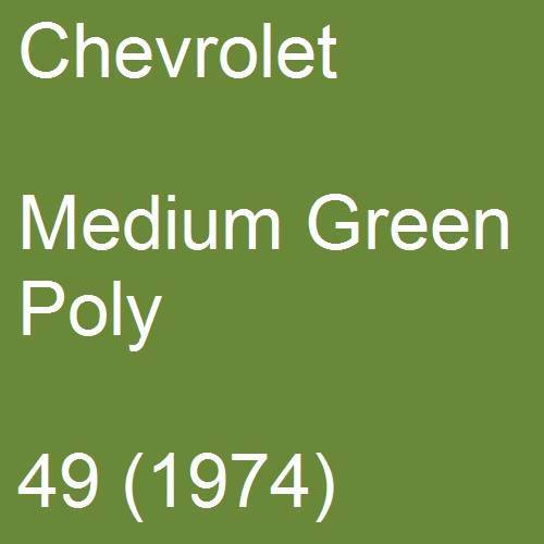 Chevrolet, Medium Green Poly, 49 (1974).